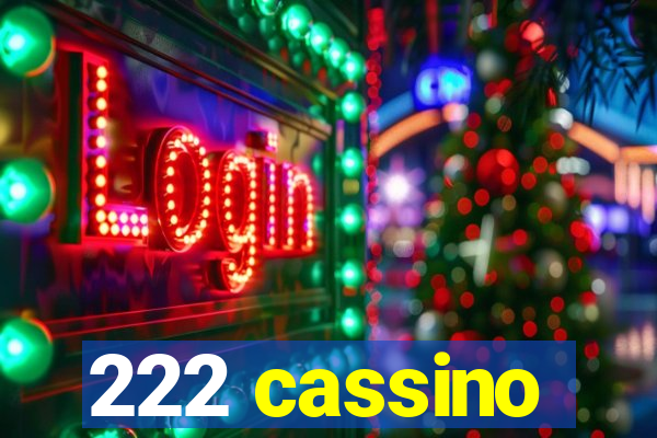 222 cassino